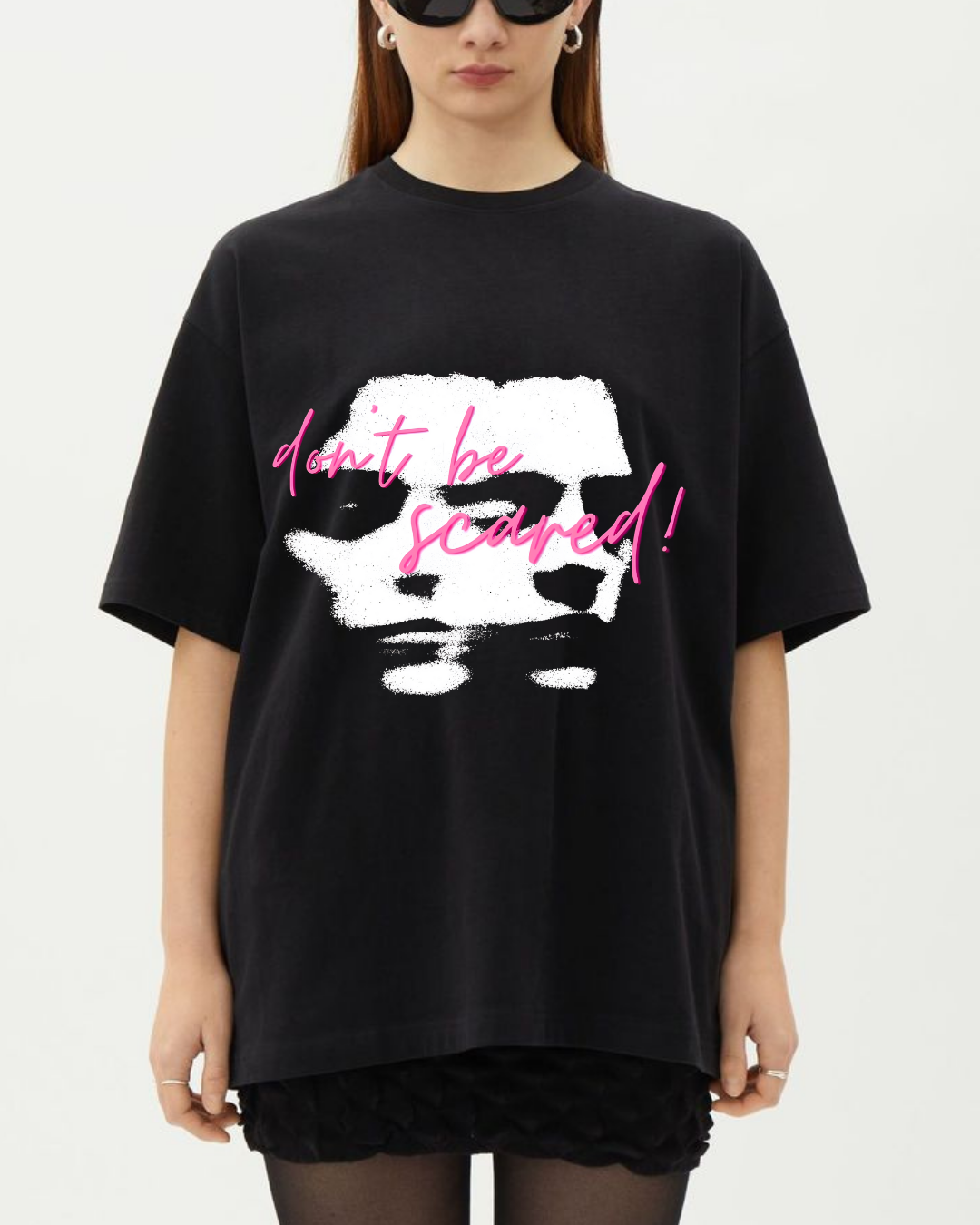 DON'T BE SCARED - Oversize Baskılı Unisex T-shirt