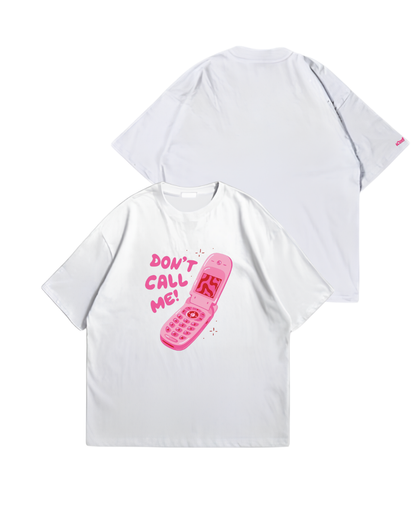 DON'T CALL ME - Oversize Baskılı Unisex T-shirt